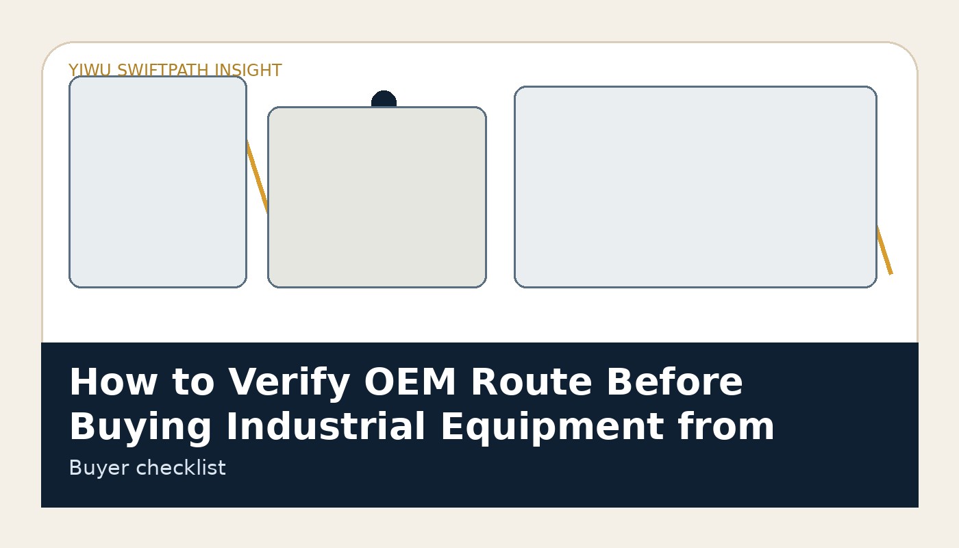 How to Verify OEM Route Before Buying Industrial Equipment from China image 3